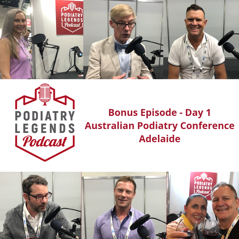 BONUS Episode Day 1 Australian Podiatry Conference, Adelaide