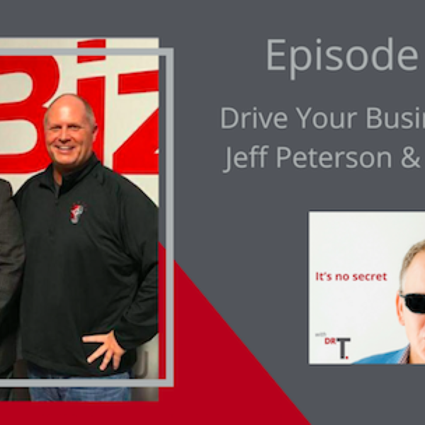 Episode #17 – Drive Your Business with Jeff Peterson & Bill Davis