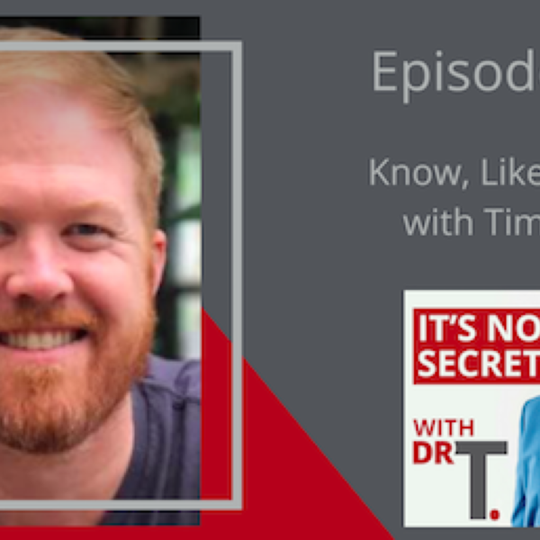 Episode 20 – Know, Like & Trust with Tim Hyde