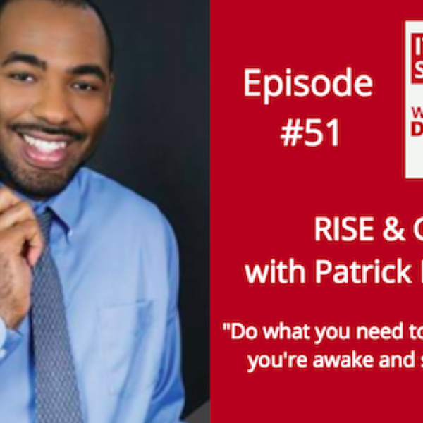 Rise & Grind with Patrick McFadden