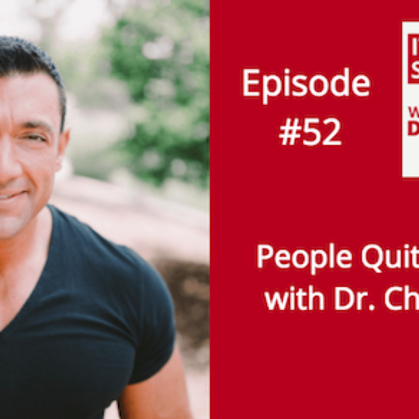 People Quit Too Early with Dr. Chris Zaino