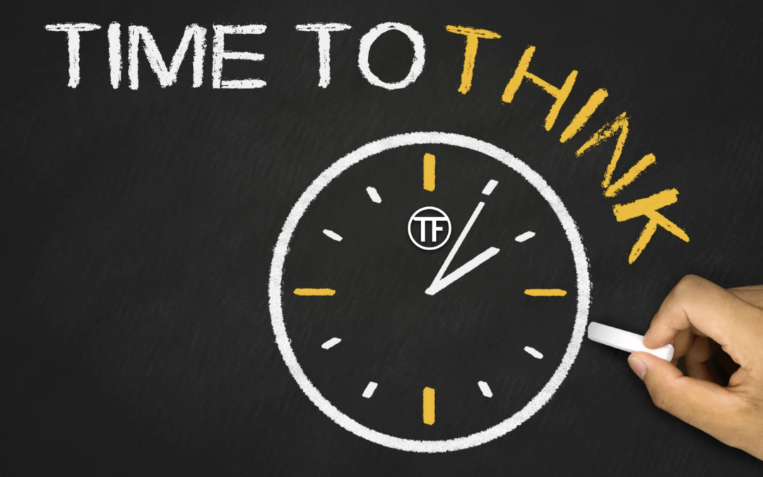 Why Every Podiatrist Needs Think Time Each Week